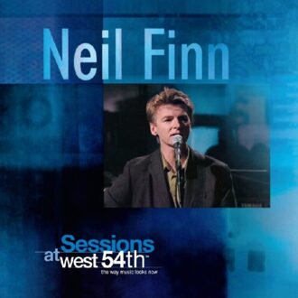 Epic Sessions At West 54th - Neil Finn