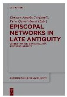 Episcopal Networks in Late Antiquity