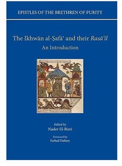 Epistles of the Brethren of Purity. The Ikhwan al-Safa' and their Rasa'il