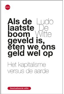 Epo, Uitgeverij Als De Laatse Boom Geveld Is, Eten We Ons Geld Wel