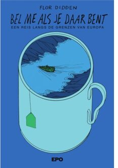 Epo, Uitgeverij Bel Me Als Je Daar Bent - Flor Didden