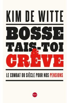 Epo, Uitgeverij Bosse, Tais-Toi Et Crève - Kim De Witte