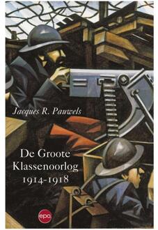 Epo, Uitgeverij De Groote Klassenoorlog 1914 1918 - Boek Jacques R. Pauwels (9491297694)