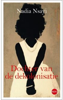 Epo, Uitgeverij Dochter Van De Dekolonisatie - Historisch/Politiek - (ISBN:9789462671782)