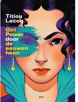 Epo, Uitgeverij Girl Power Door De Eeuwen Heen - Titiou Lecoq