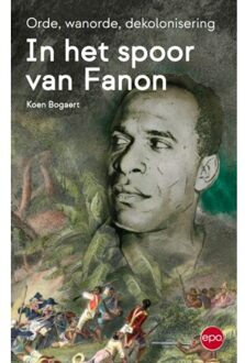 Epo, Uitgeverij In Het Spoor Van Fanon - Koen Bogaert