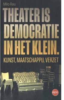 Epo, Uitgeverij Theater Is Democratie In Het Klein - Milo Rau