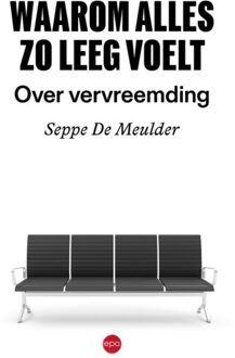 Epo, Uitgeverij Waarom Alles Zo Leeg Voelt - Seppe De Meulder