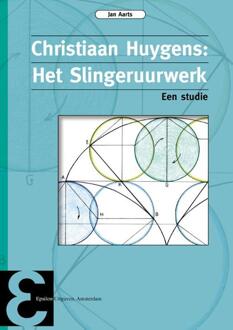 Epsilon Uitgaven Christiaan Huygens: Het Slingeruurwerk - Boek Jan Aarts (9050411517)
