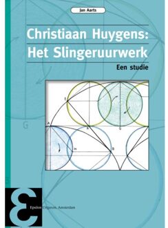 Epsilon Uitgaven Christiaan Huygens: Het Slingeruurwerk - Boek Jan Aarts (9050411517)