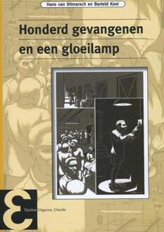 Epsilon Uitgaven Honderd gevangenen en een gloeilamp - Boek Hans van Ditmarsch (9050411320)