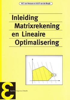 Epsilon Uitgaven Inleiding matrixrekening en lineaire optimalisering - Boek W.T. van Horssen (9050410189)