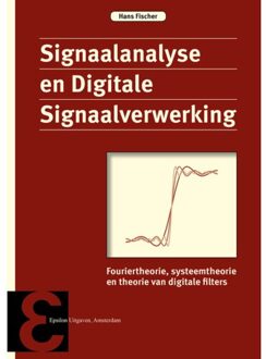 Epsilon Uitgaven Signaalanalyse En Digitale Signaalverwerking - Epsilon Uitgaven - Hans Fischer