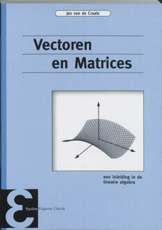Epsilon Uitgaven Vectoren en matrices - Boek Jan van de Craats (9050410561)
