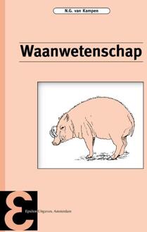 Epsilon Uitgaven Waanwetenschap - Boek N.G. van Kampen (905041074X)