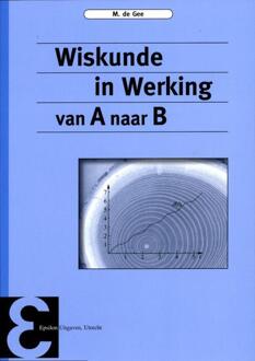 Epsilon Uitgaven Wiskunde in werking - Boek Maarten de Gee (9050411274)