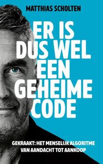 Er is dus wel een geheime code -  Matthias Scholten (ISBN: 9789085675365)