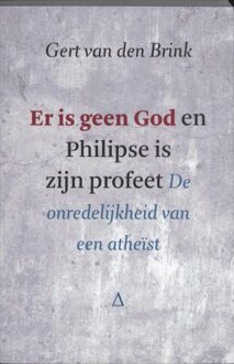 Er is geen God en Philipse is zijn profeet - eBook Gert van den Brink (9043518255)
