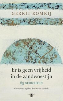 Er is geen vrijheid in de zandwoestijn - eBook Gerrit Komrij (9023464052)