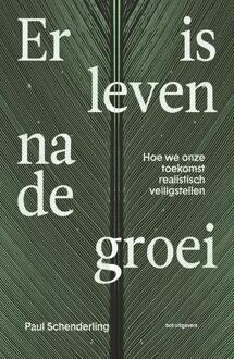 Er Is Leven Na De Groei - Paul Schenderling