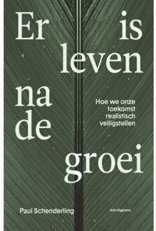Er Is Leven Na De Groei - Paul Schenderling