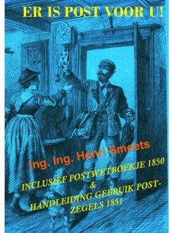 Er Is Post Voor U! - Ing. Ing. Henri Smeets