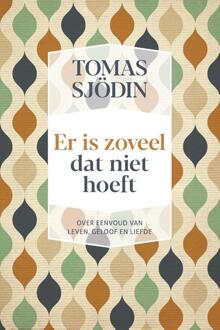 Er is zoveel dat niet hoeft - (ISBN:9789033802263)