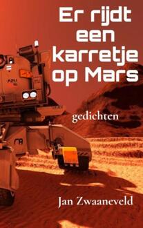 Er Rijdt Een Karretje Op Mars - Jan Zwaaneveld