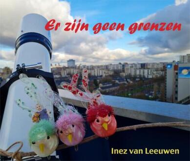 Er Zijn Geen Grenzen - Inez van Leeuwen