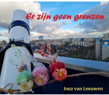 Er Zijn Geen Grenzen - Inez van Leeuwen