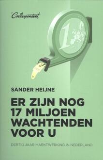 Er zijn nog 17 miljoen wachtenden voor u - Boek Sander Heijne (9082520311)