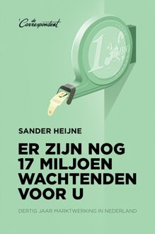 Er zijn nog 17 miljoen wachtenden voor u - eBook Sander Heijne (9082520397)
