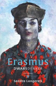 Erasmus: Dwarsdenker - Sandra Langereis