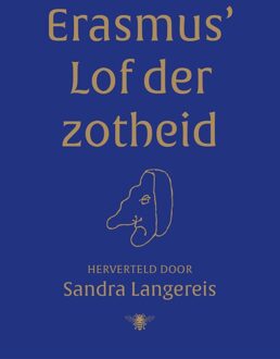 Erasmus' Lof der Zotheid - Sandra Langereis - ebook