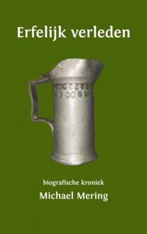 Erfelijk verleden -  Michael Mering (ISBN: 9789403734927)