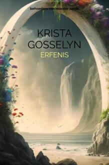 Erfenis -  Krista Gosselyn (ISBN: 9789465014296)