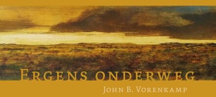 Ergens onderweg - John B. Vorenkamp - ebook