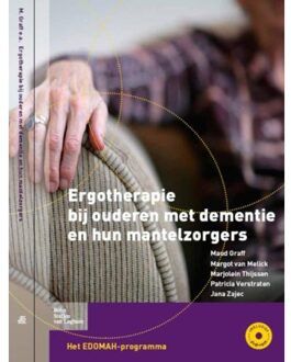 Ergotherapie bij ouderen met dementie en hun mantelzorgers + DVD-ROM - Boek Maud Graff (9031378739)