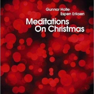 Eriksen Espen & Gunnar Halle - Meditations On Christmas