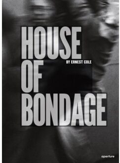 Ernest Cole: House Of Bondage - Ernest Cole