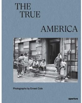 Ernest Cole: The True America - Ernest Cole