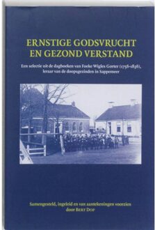 Ernstige godsvrucht en gezond verstand - Boek Foeke Wigles Gorter (9087041497)