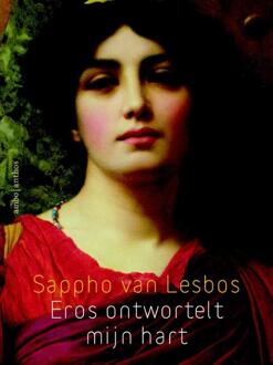 Eros ontwortelt mijn hart - Boek Sappho van Lesbos (9026328230)