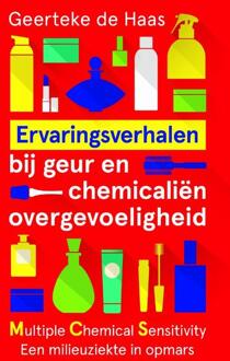 Ervaringsverhalen bij geur- en chemicaliënovergevoeligheid - Boek Geerteke de Haas (9020214349)