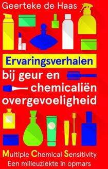 Ervaringsverhalen bij geur- en chemicaliënovergevoeligheid - eBook Geerteke de Haas (9020214357)