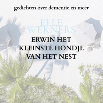 Erwin Het Kleinste Hondje Van Het Nest - ELLE WERNERS