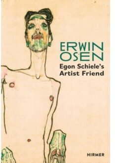Erwin Osen: Egon Schiele's Artist Friend