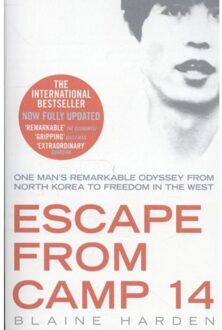 Escape from Camp 14 : One Man's Remarkable Odyssey from North Korea to Freedom in the West