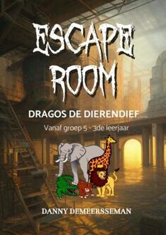 ESCAPE ROOM - Dragos de Dierendief -  Danny Demeersseman (ISBN: 9789403719795)
