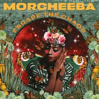 Escape The Chaos - Morcheeba